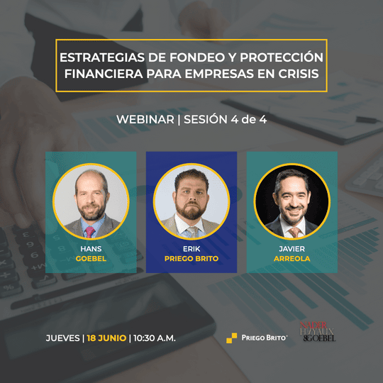 Webinar Sesión 4 - Estrategias de Fondeo y Protección Financiera para Empresas en Crisis